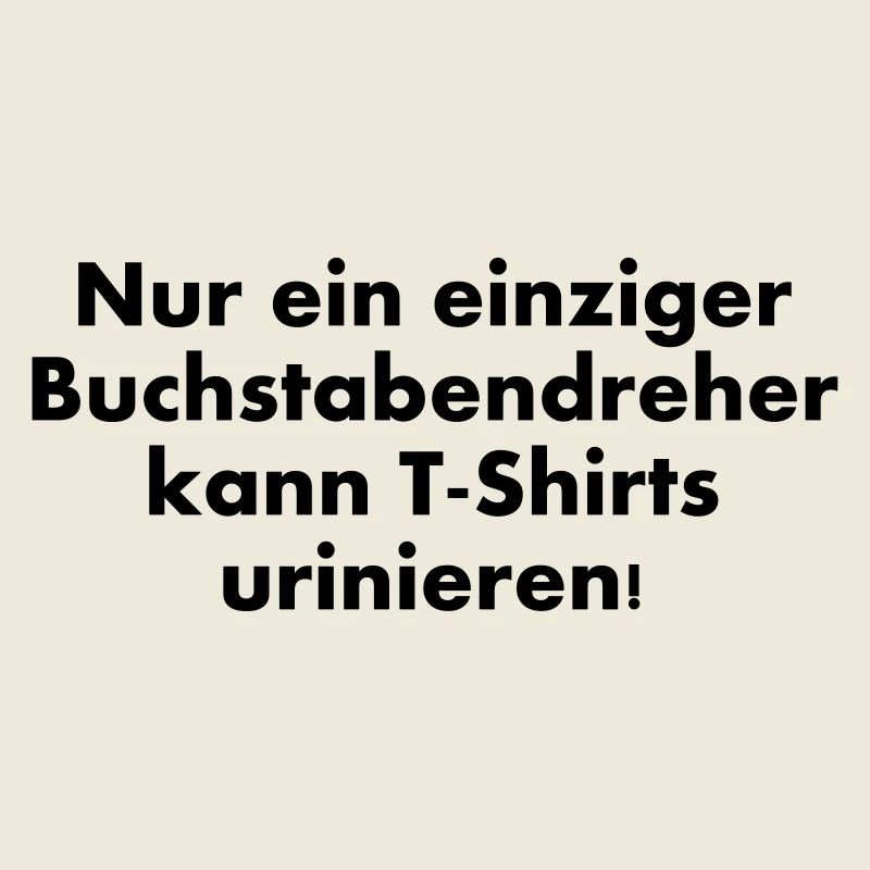 Transposed letters can urinate TShirts