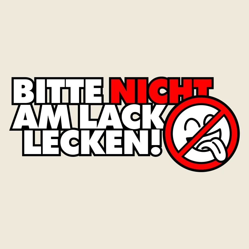 Bitte nicht am Lack lecken!