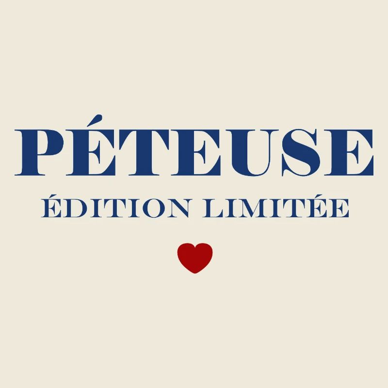 PÉTEUSE Édition Limitée Bleu