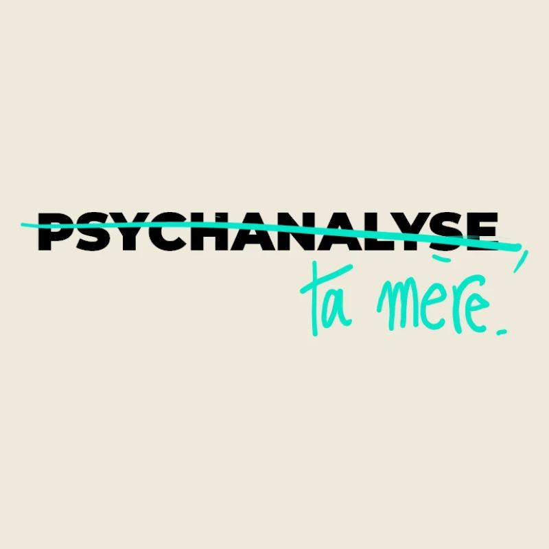 Psychoanalysiere deine Mutter