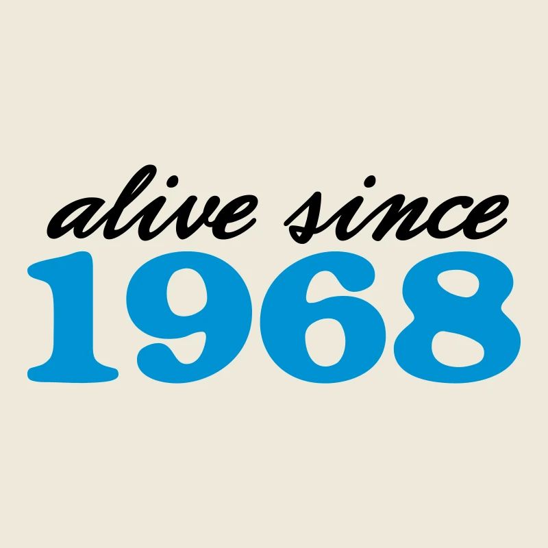 alive since 1968