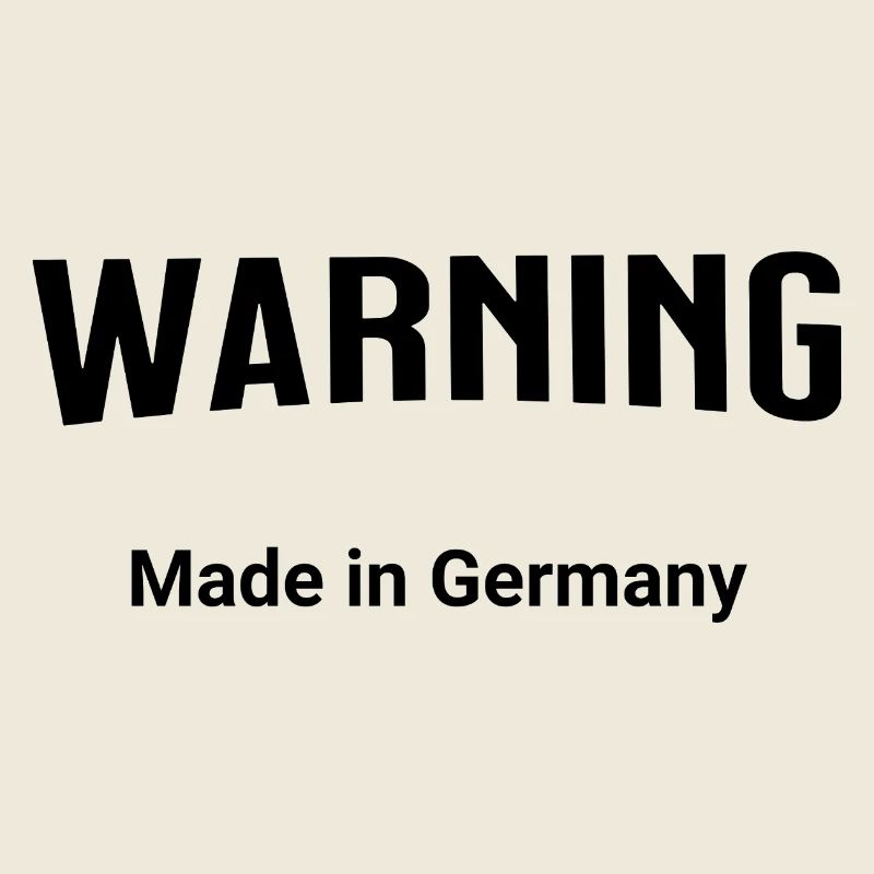 Warning - Made in Germany