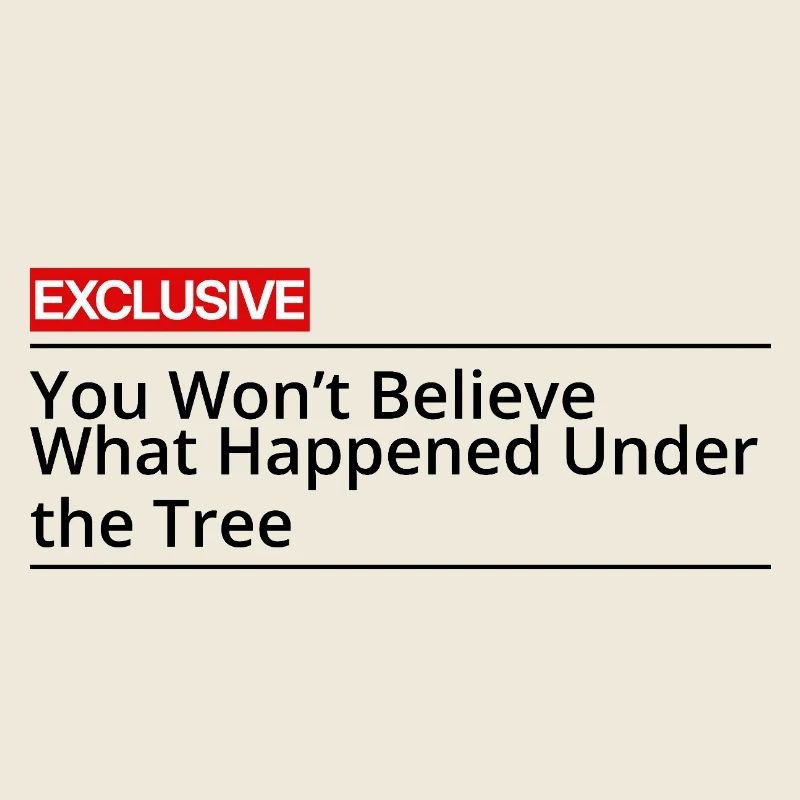 You Won T Believe What Happened Under The Tree