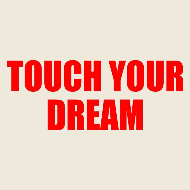 touch you dream