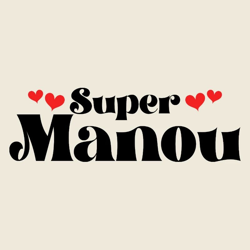 Maman Surnom Super Manou