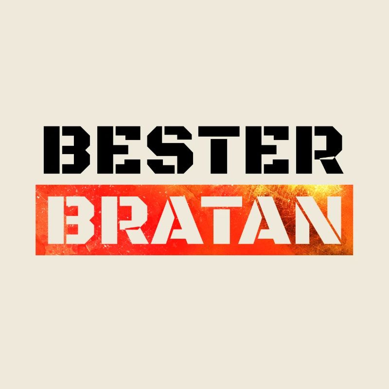 Bester Bratan Bruder Kumpel Digga