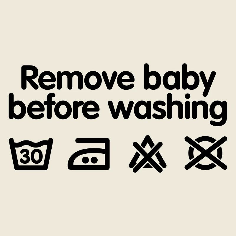 Remove baby before washing