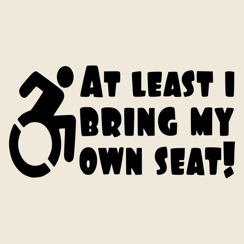 Zumindest bringe ich meinen eigenen Rollstuhl mit #