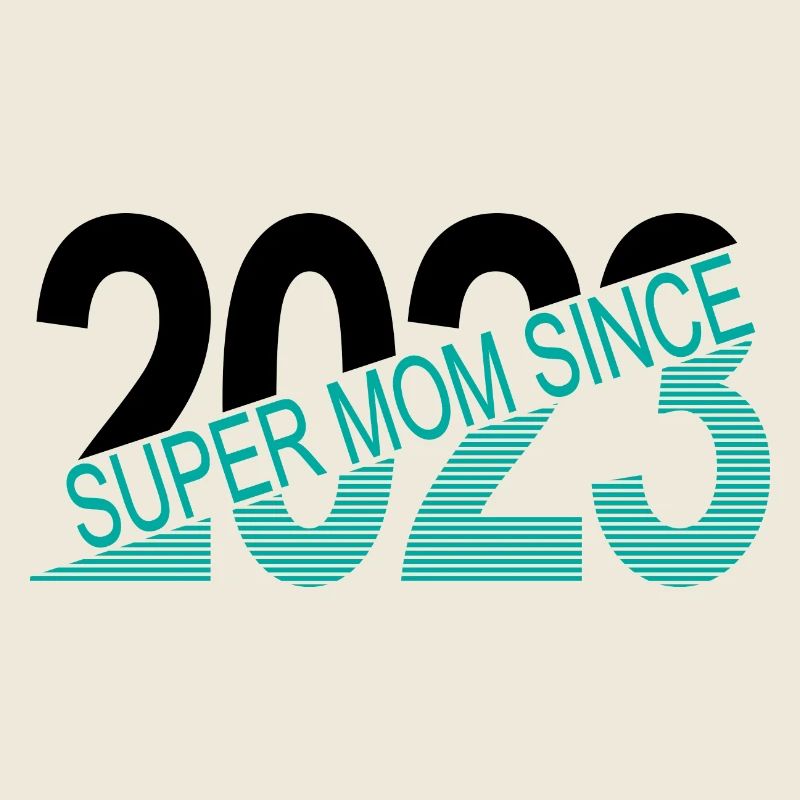 Super mom since 2023