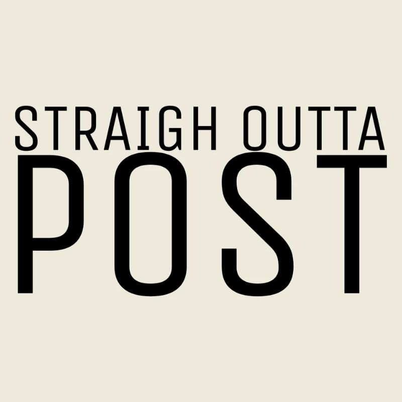 Straight outta Post