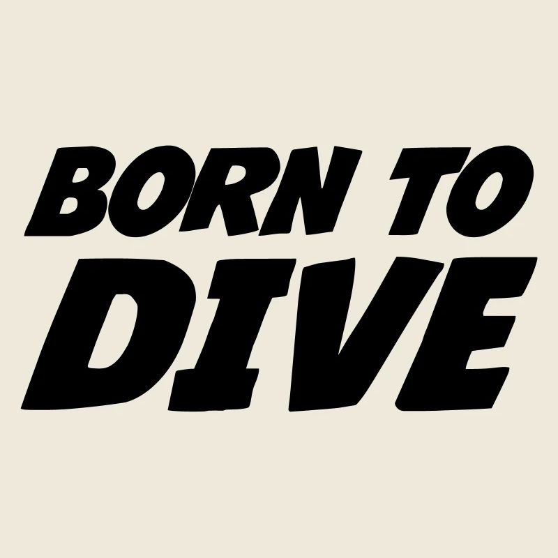 Born to dive
