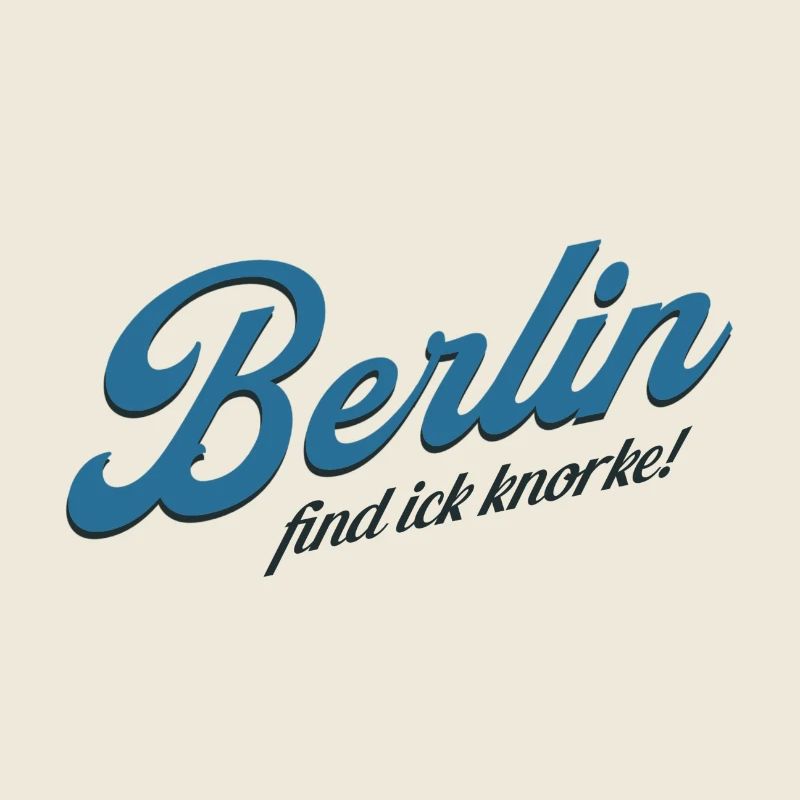 Berlin find ick knorke - Deutschland - Germany