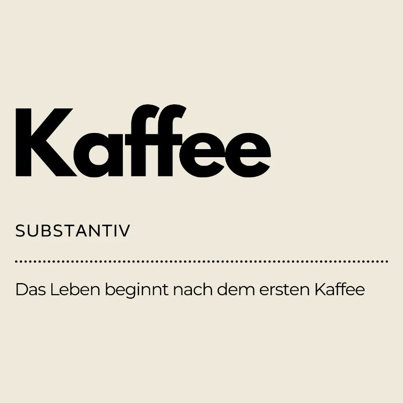 Kaffee – Das Leben beginnt nach dem ersten Kaffee