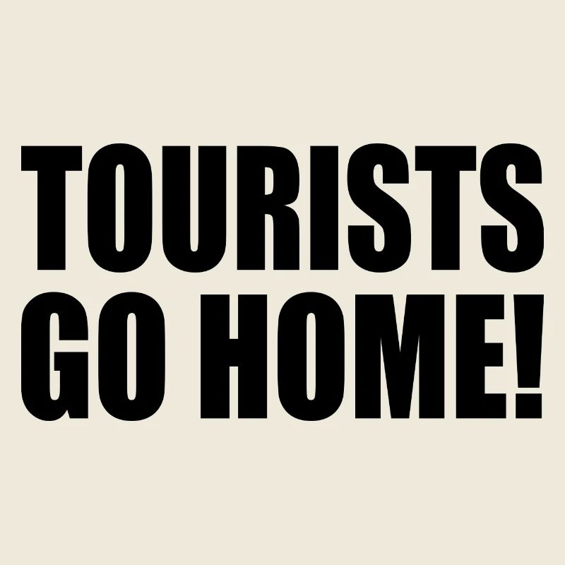 tourists go home