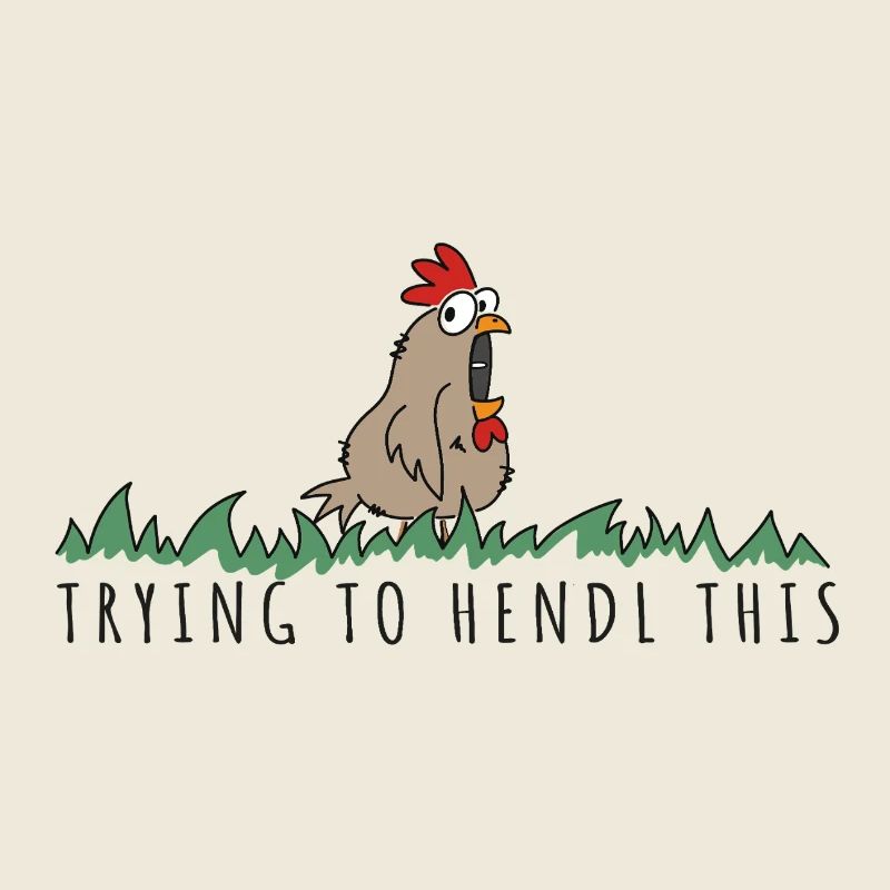 trying to hendl this Spruch Huhn Henne Hahn