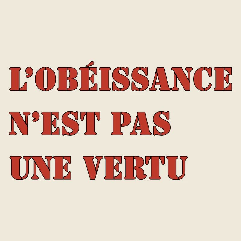 OBEDIENCE IS NOT A VIRTUE