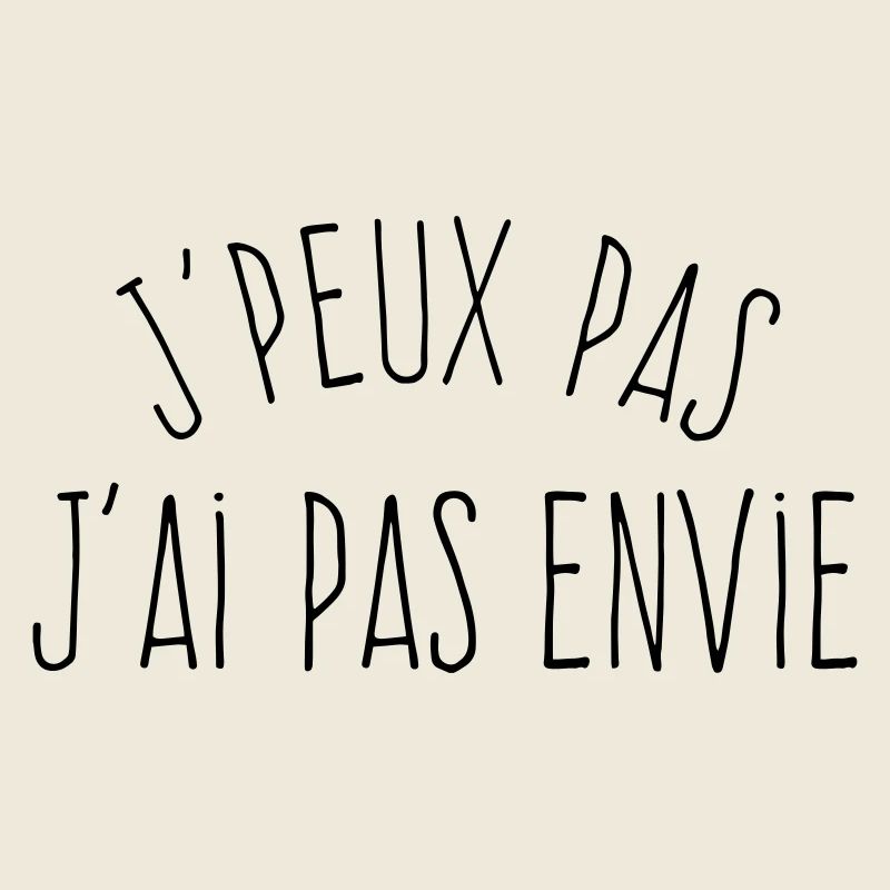 J'peux pas j'ai pas envie