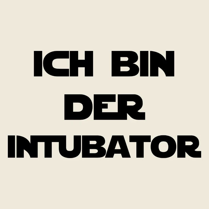 Ich bin der Intubator