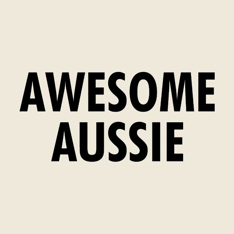 Awesome Aussie - Austrlia - Australien Down Under