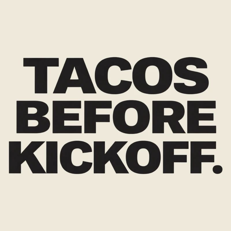 Tacos Before Kickoff.