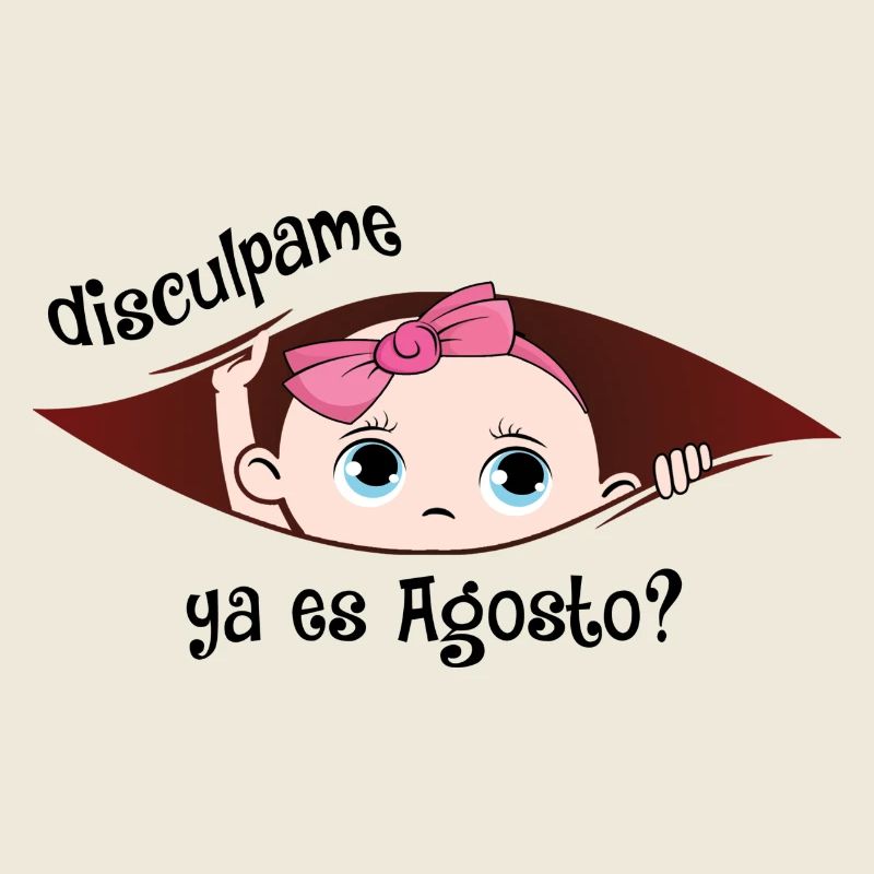 Disculpame Ya Es Agosto Bebita