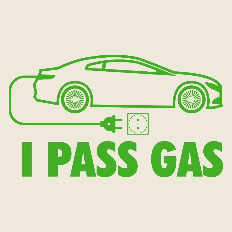 I Pass Gas Electric Car EV Zero Emission Pun