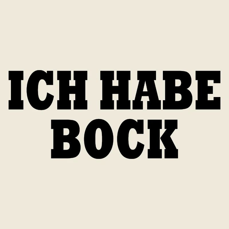 Ich habe bock