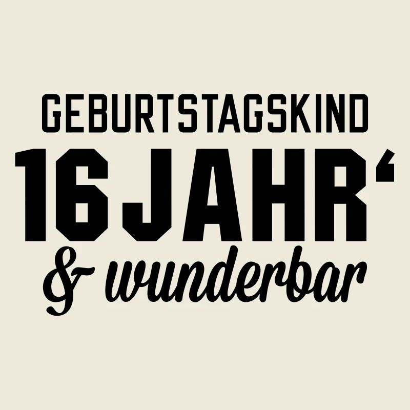 Geburtstagskind 16 wunderbar