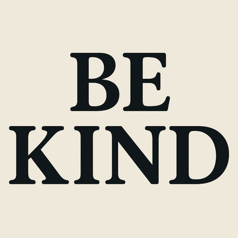 Lettrage inspirant Be KInd