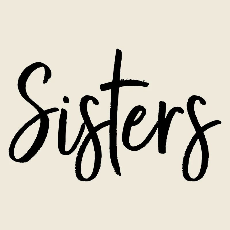 Sisters beste Freundin Partnerin Geschenk