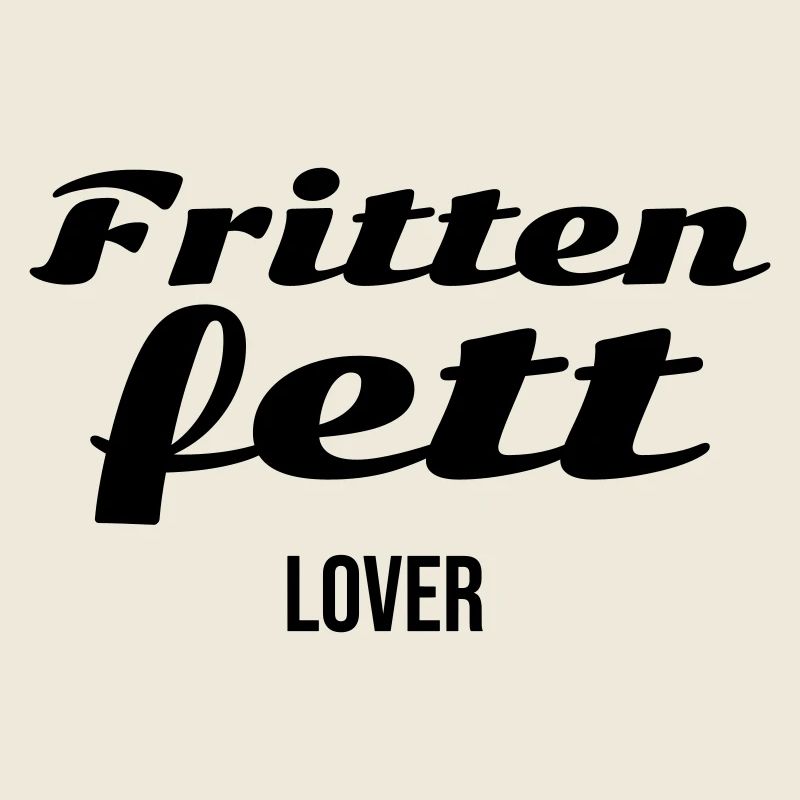 Frittenfett Lover