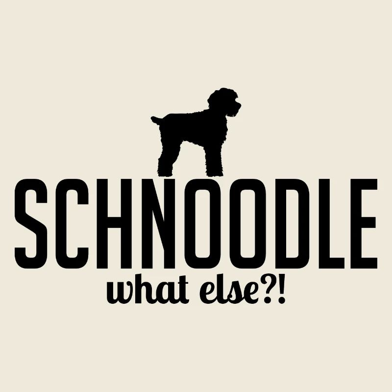 Schnoodle quoi d’autre Hunde Spruch Wilsigns