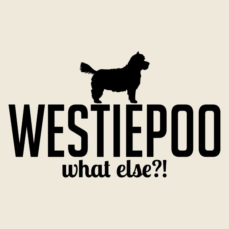 Westiepoo what else Hundespruch Hunde Wilsigns