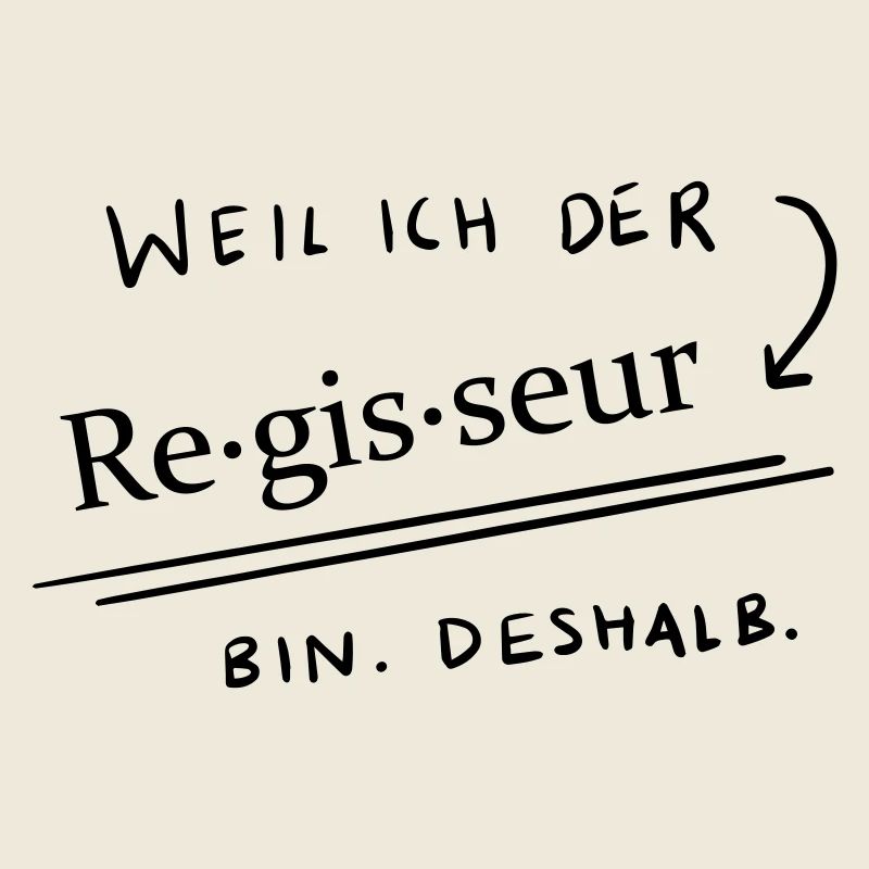 Weil...ich der Regisseur bin 2