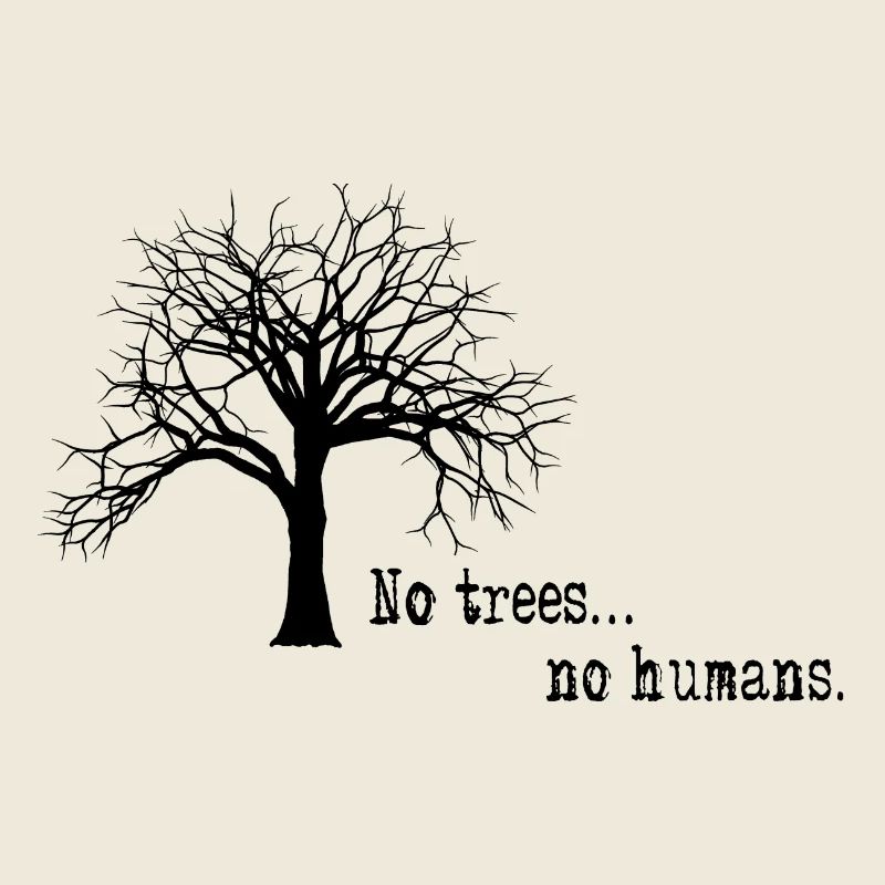 No trees... no humans.