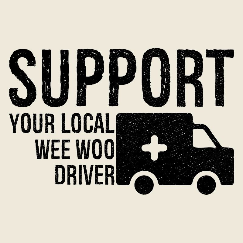 support your local wee woo driver