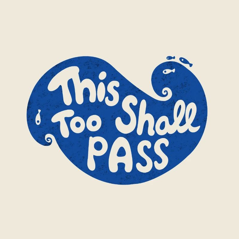 This Too Shall Pass Wave