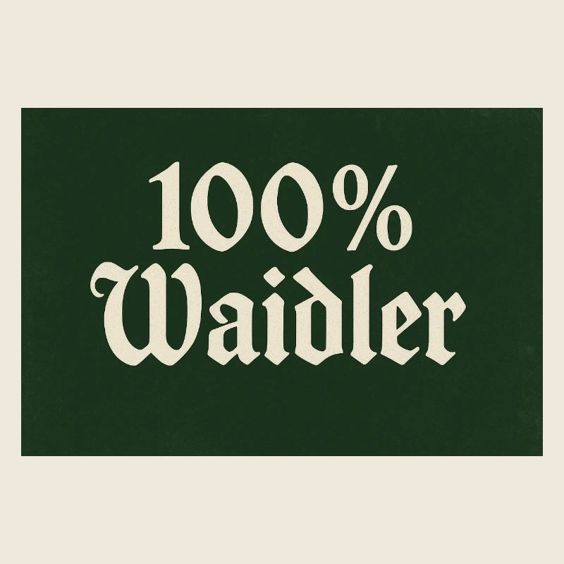 100% Waidler Gothic style