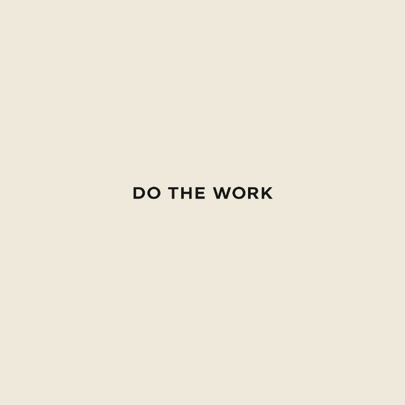 Do The Work Minimalist T-Shirt
