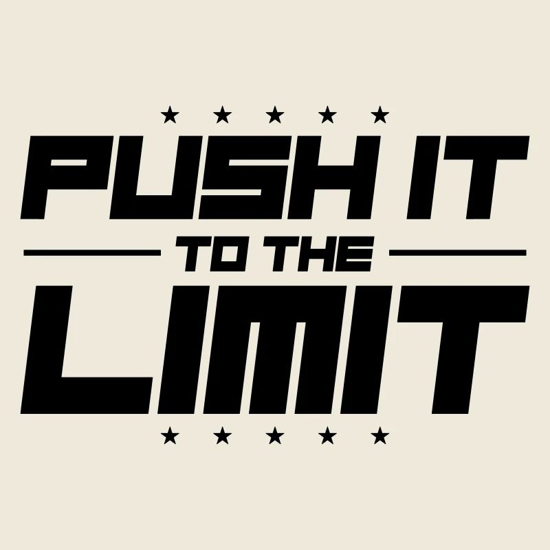 Poussez ça à la limite