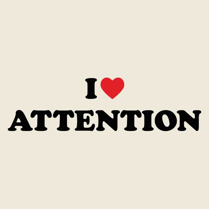 "I love attention" // trending designs