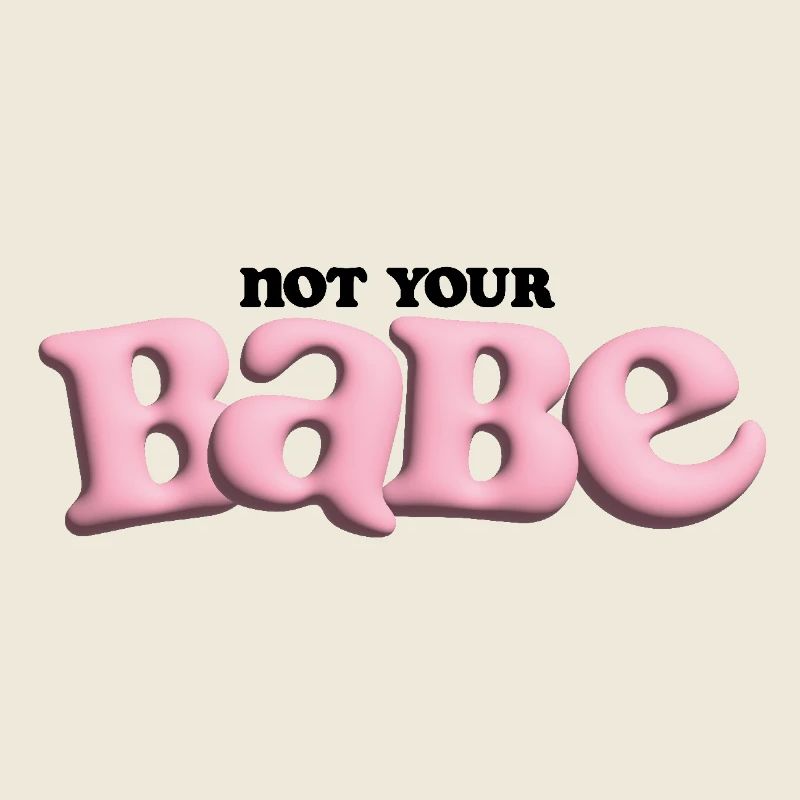 Pas votre bébé - Bubble Statement