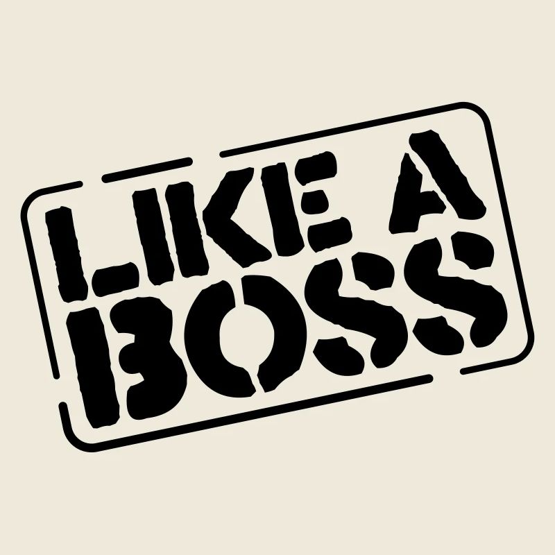 like a boss