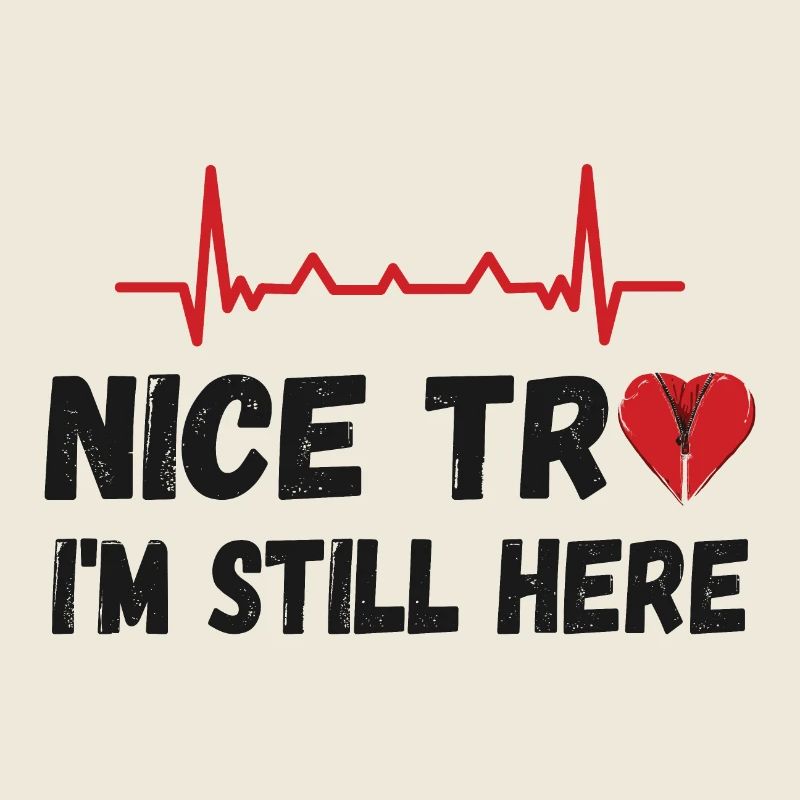 Herzoperation - Netter Versuch, ich bin noch hier