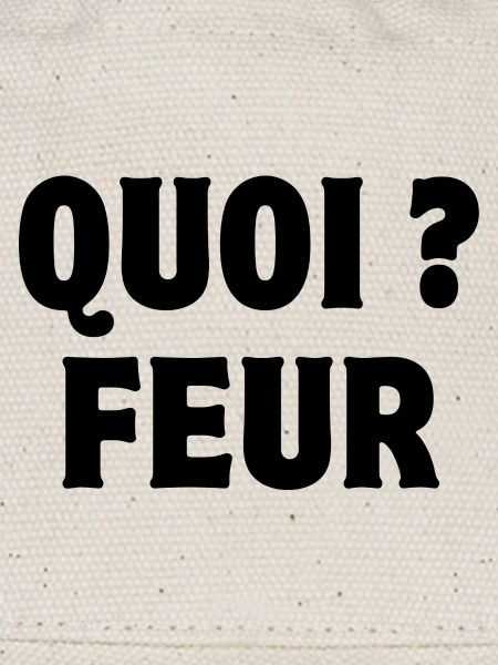 quoi, feur, expression
