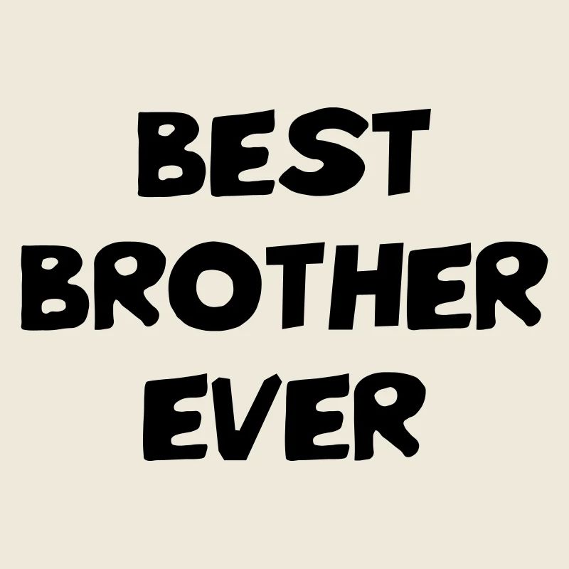 Bester Bruder aller Zeiten - Freund - Freundschaft