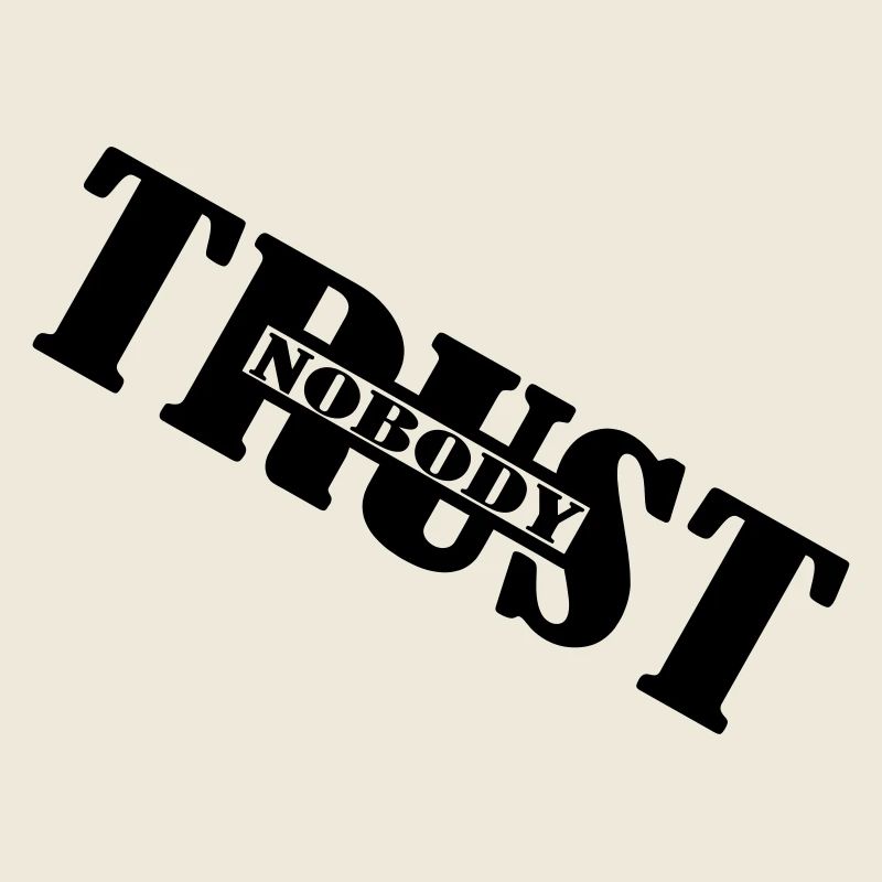 Trust nobody trust no one logo