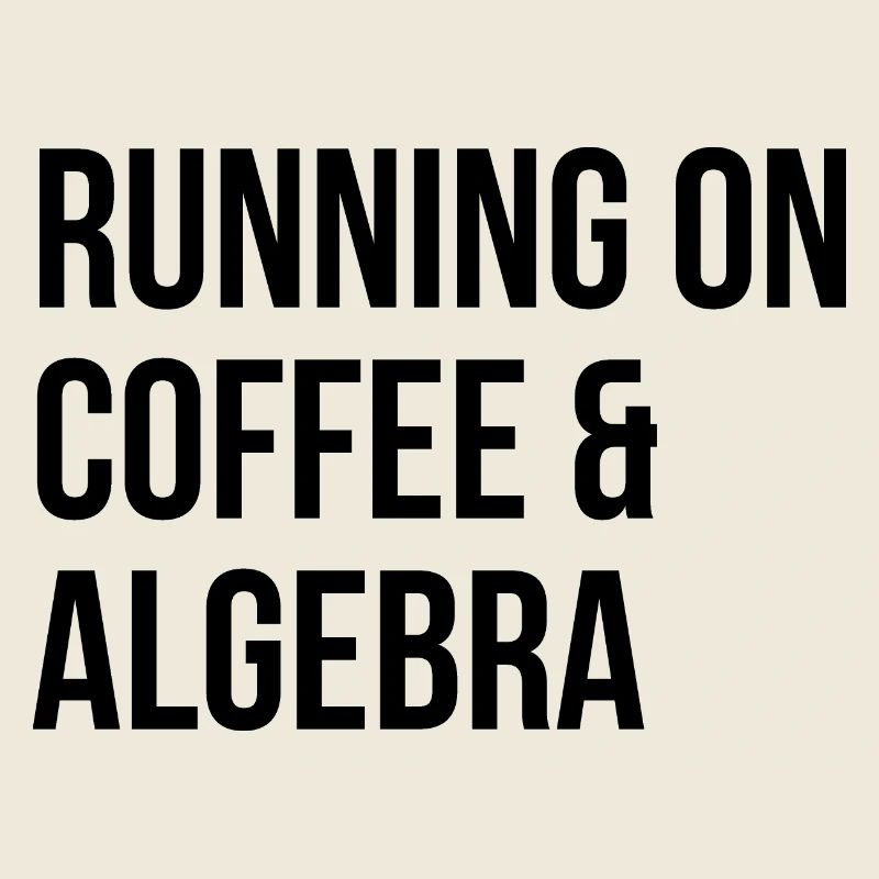 Algebra Algebra Algebra