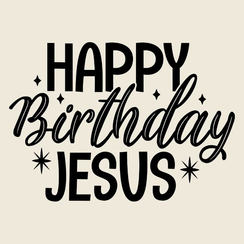 Happy Birthday Jesus