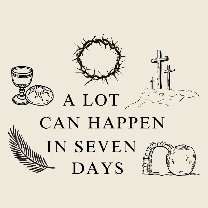 A Lot Can Happen In Seven Days
